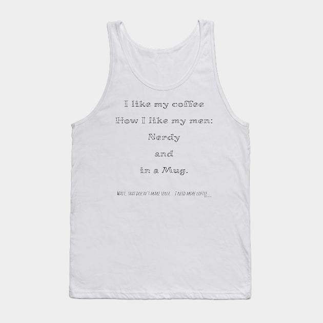 Nerdy coffee Tank Top by Amy-Elyse Neer